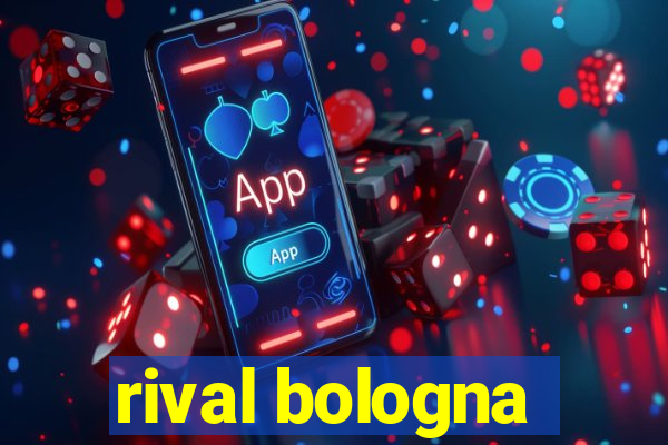 rival bologna